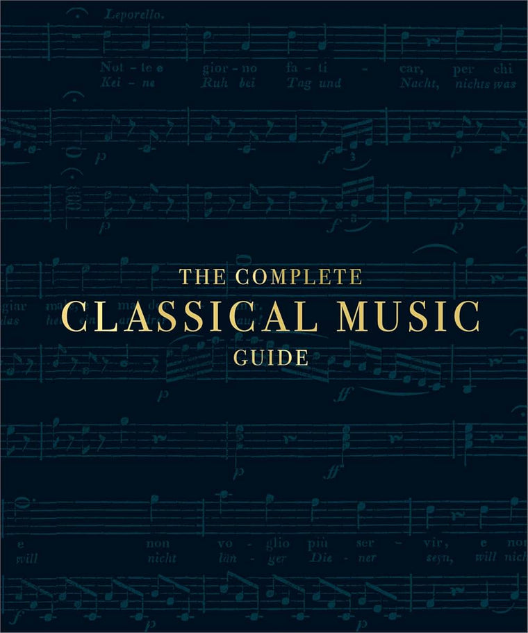 The Complete Classical Music Guide (DK Ultimate Guides)