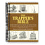 The Trappers Bible: The Most Complete Guide on Trapping and