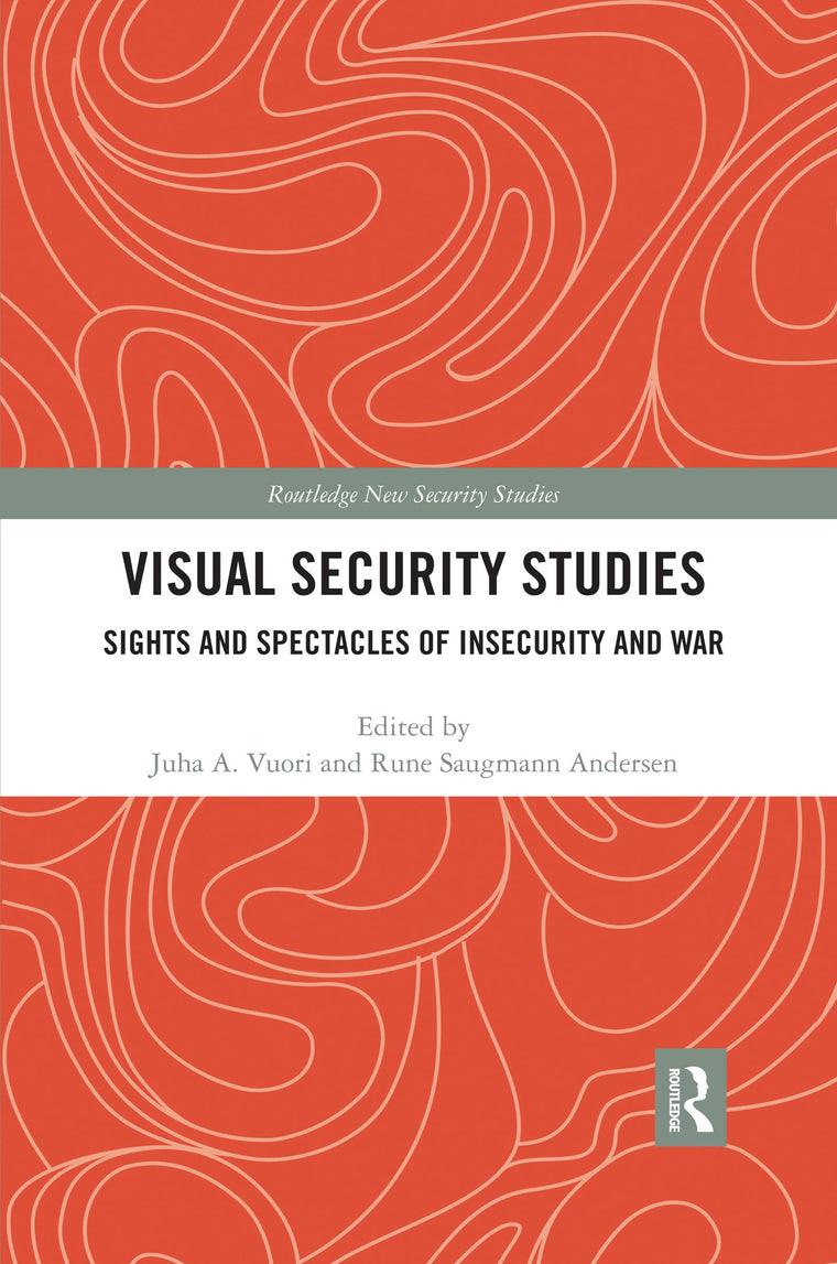 Visual Security Studies (Routledge New Security Studies)