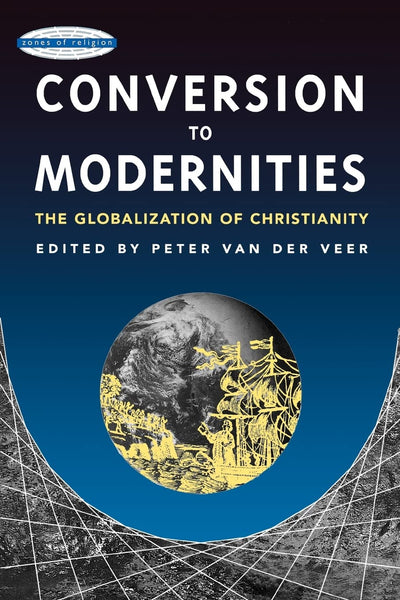 Conversion to Modernities (Zones of Religion)