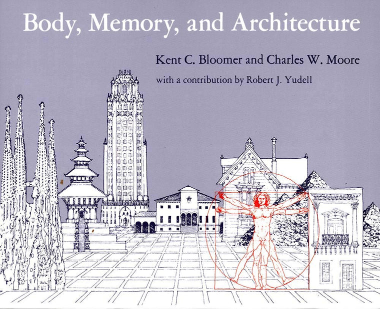 Body, Memory, and Architecture (Yale Paperbound)