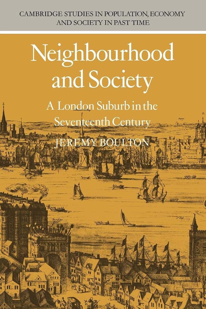 Neighbourhood and Society (Cambridge Studies in Population, Economy and Society in Past Time, Series Number 5)