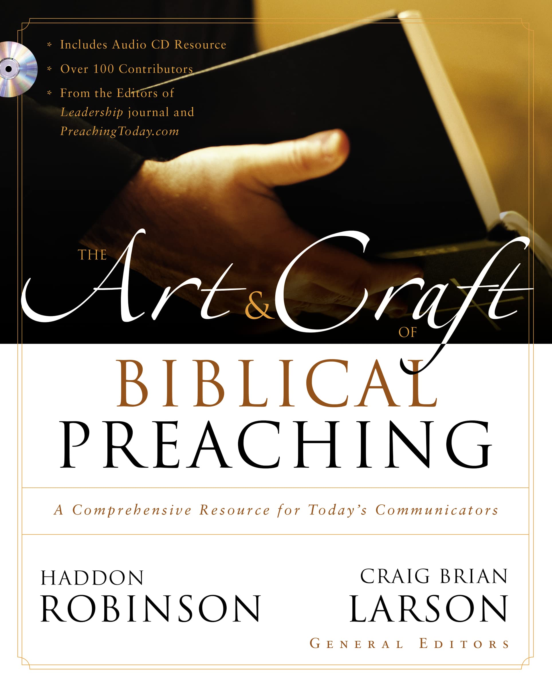 The Art and Craft of Biblical Preaching: A Comprehensive Resource for Today's Communicators