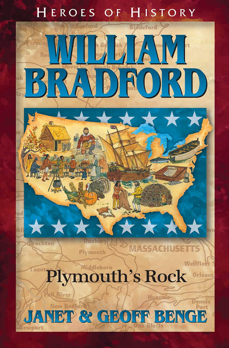William Bradford: Plymouth's Rock (Heroes of History)