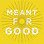 Meant for Good: The Adventure of Trusting God and His Plans for You