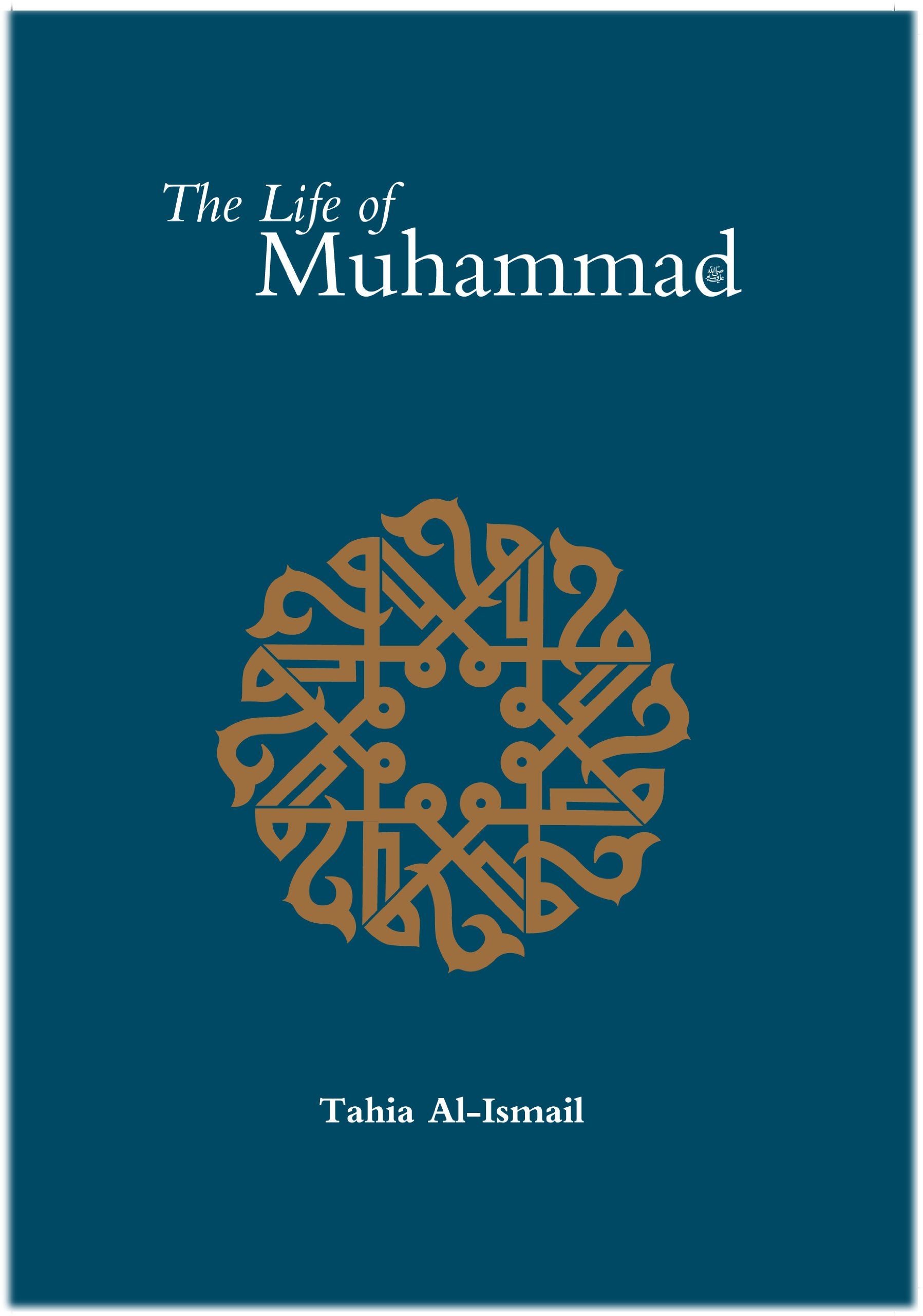 The Life of the Prophet Muhammad