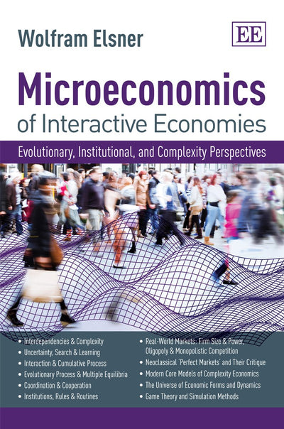 Microeconomics of Interactive Economies: Evolutionary, Institutional, and Complexity Perspectives. A Non-Toxic Intermediate Textbook