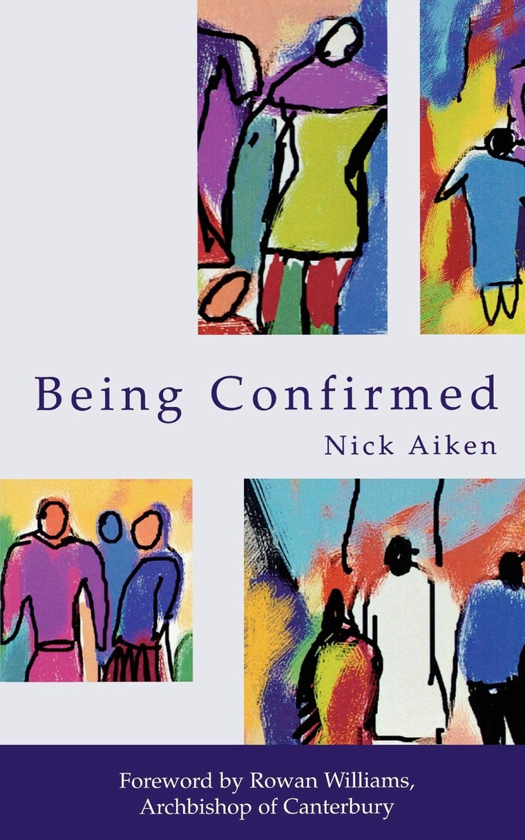 Being Confirmed: Foreword by Rowan Williams