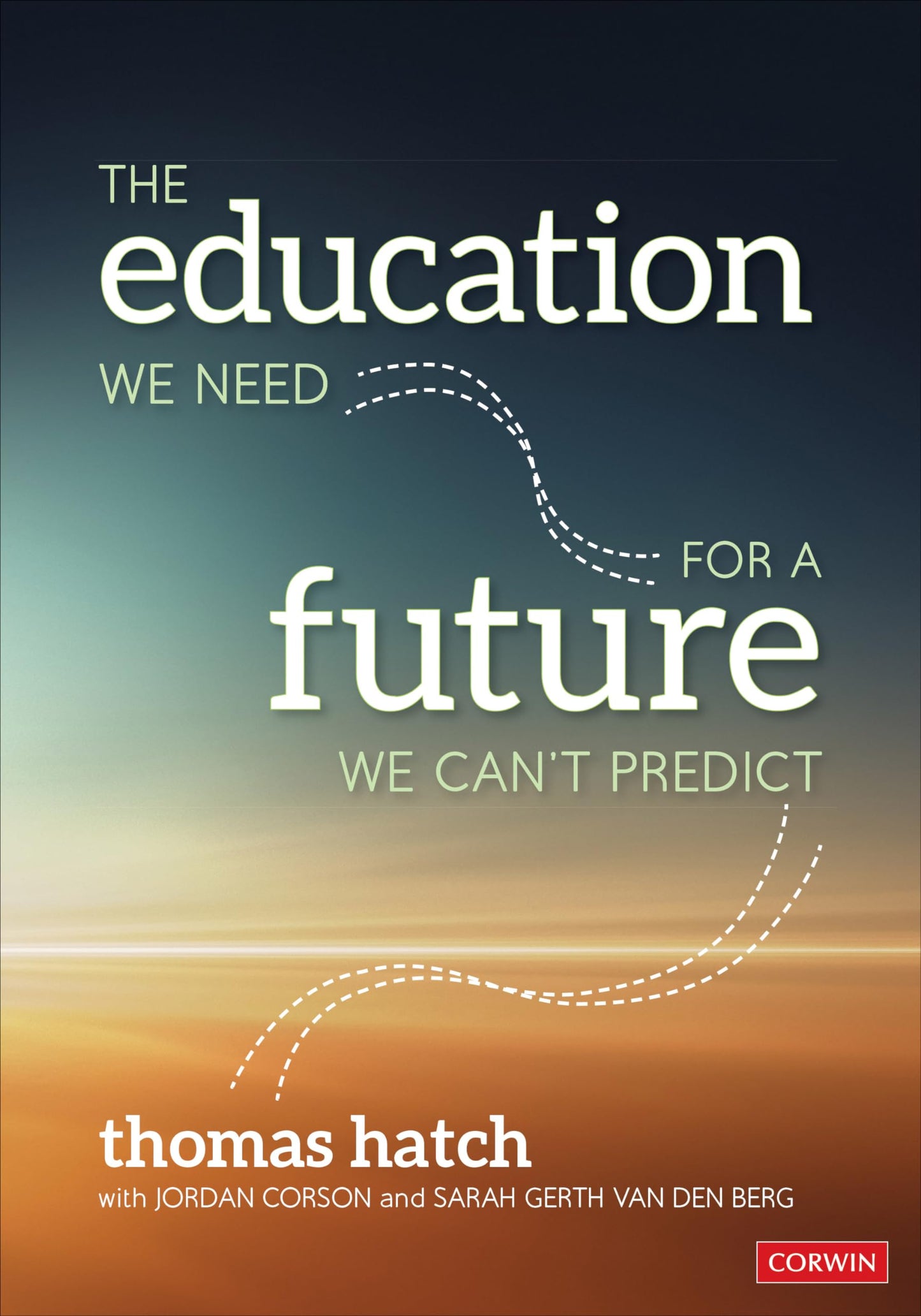The Education We Need for a Future We Can't Predict