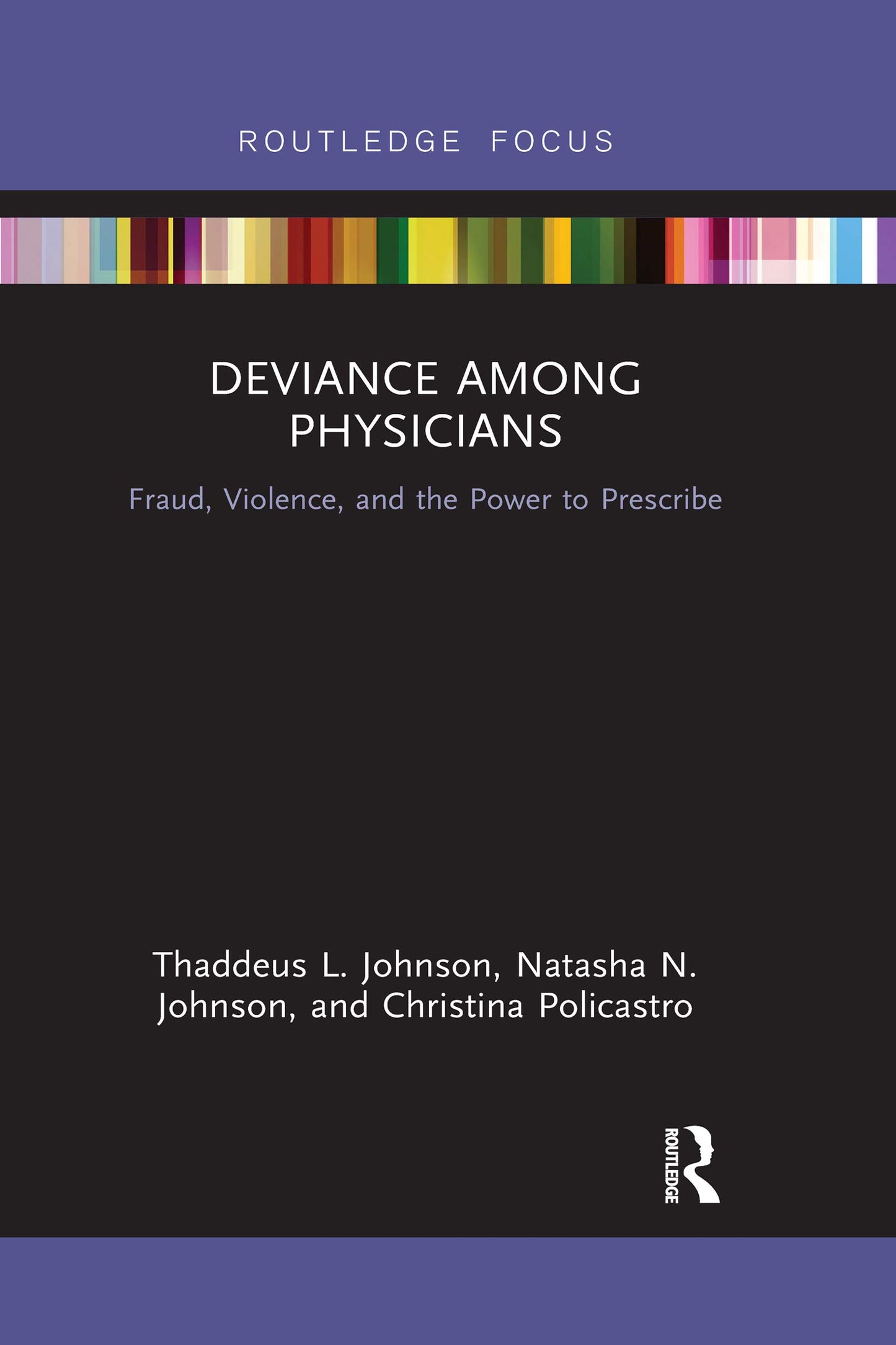 Deviance Among Physicians (Routledge Studies in Crime and Society)