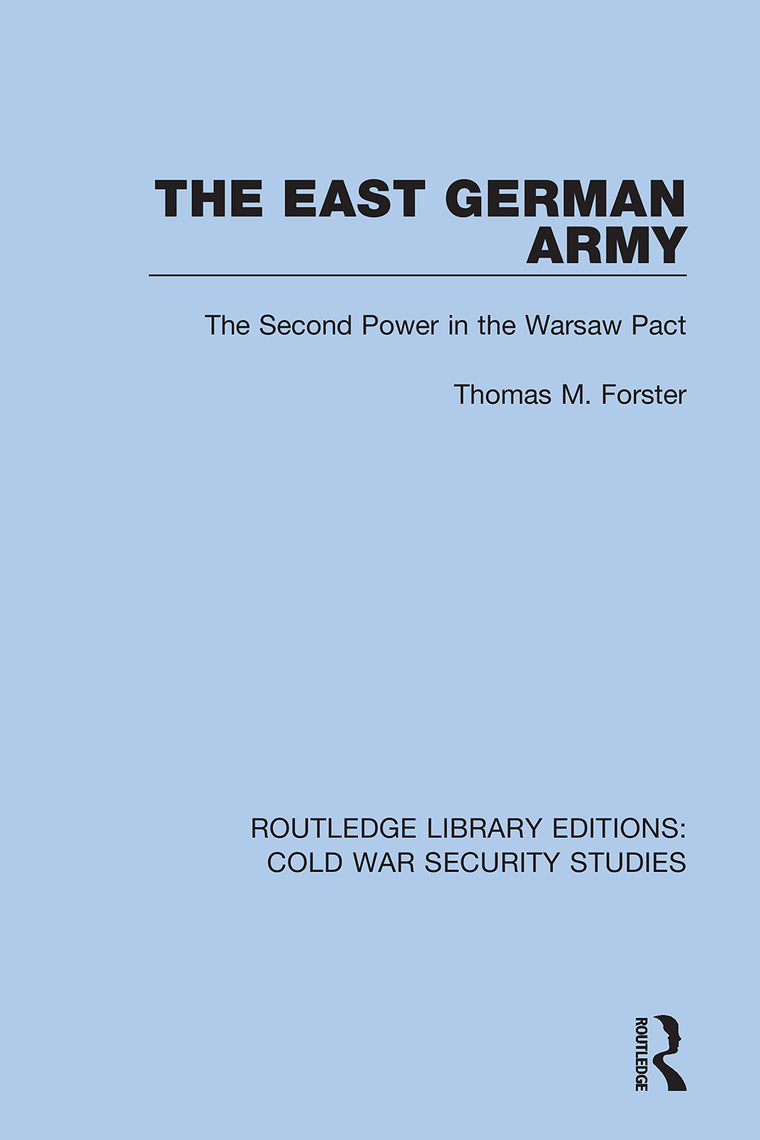 The East German Army (Routledge Library Editions: Cold War Security Studies)