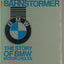 Bahnstormer: The Story of BMW Motorcycles