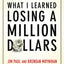 What I Learned Losing a Million Dollars (Columbia Business School Publishing)