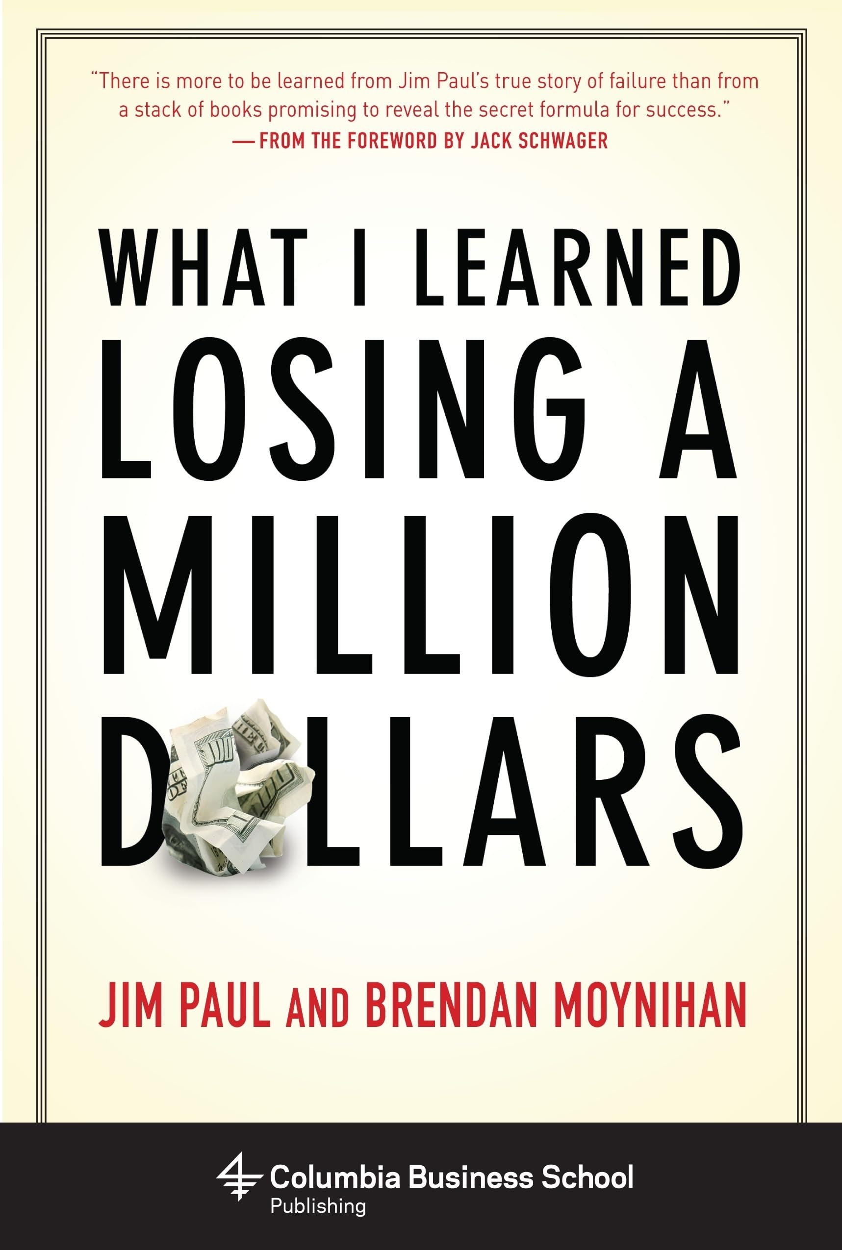 What I Learned Losing a Million Dollars (Columbia Business School Publishing)