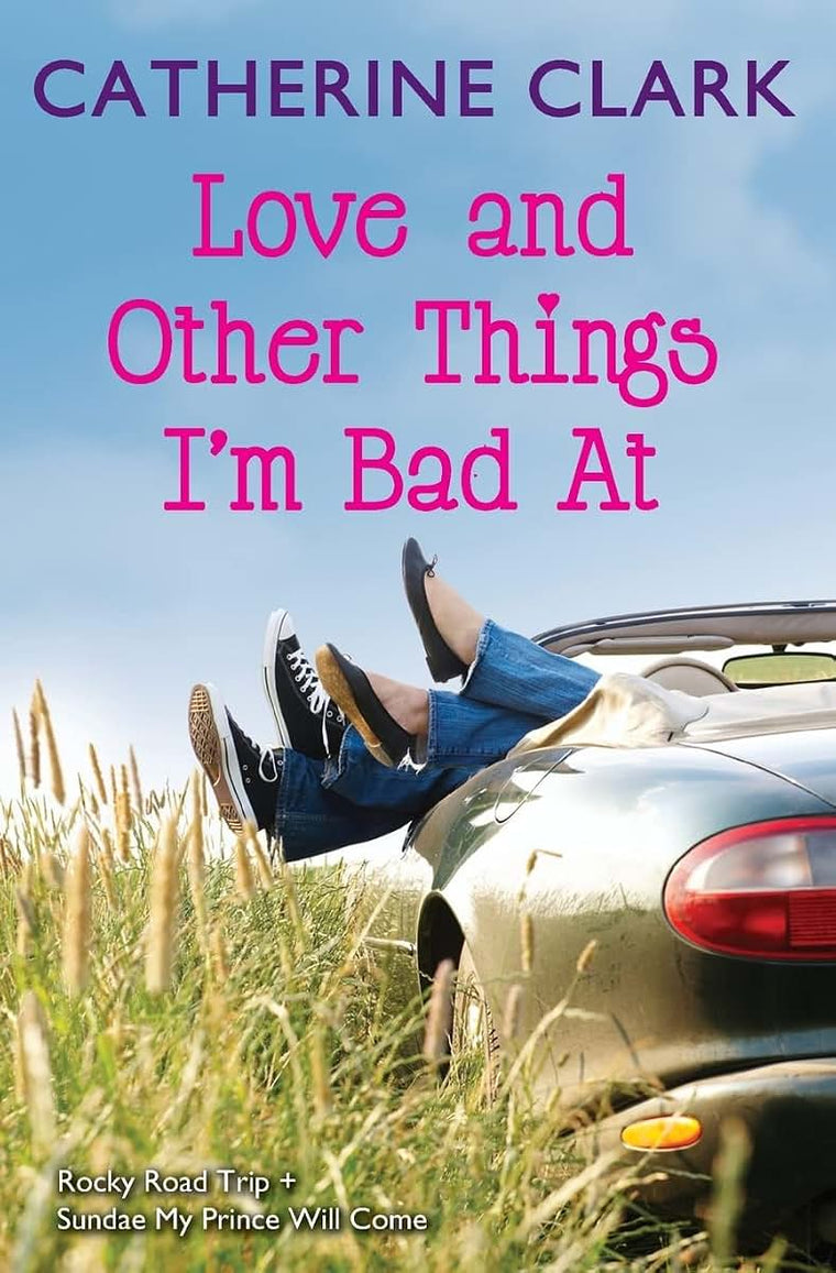 Love and Other Things I'm Bad At: Rocky Road Trip and Sundae My Prince Will Come