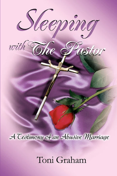Sleeping With The Pastor: A Testimony of an Abusive Marriage