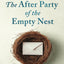 The After Party of the Empty Nest: Mom is Not Your Only Name
