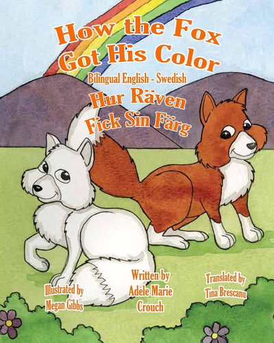 How the Fox Got His Color Bilingual English Swedish (Swedish Edition)