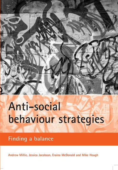Anti-social behaviour strategies: Finding a balance