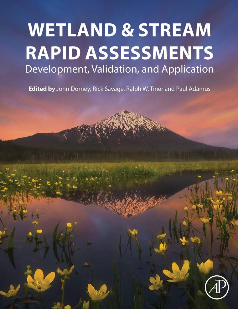 Wetland and Stream Rapid Assessments: Development, Validation, and Application