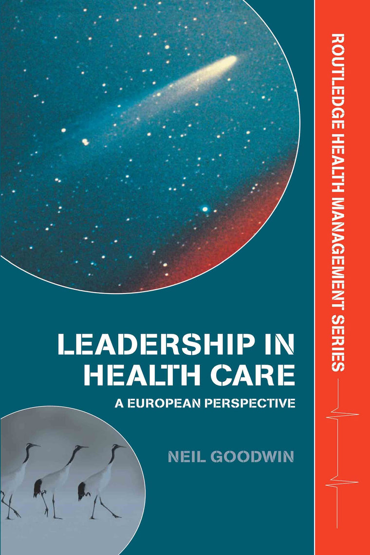 Leadership in Health Care: A European Perspective (Health Management)