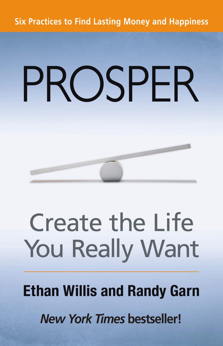 Prosper: Create the Life You Really Want by Willis, Ethan