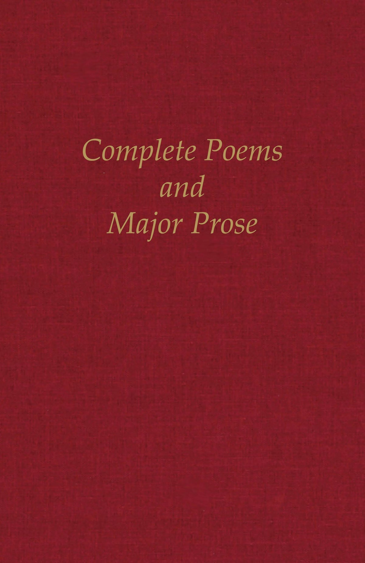 Complete Poems and Major Prose