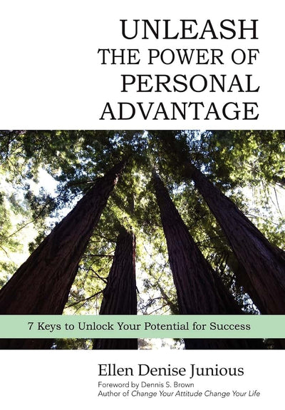 Unleash the Power of Personal Advantage: 7 Keys to Unlock Your Potential for Success