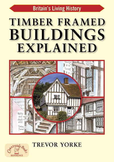 Timber-Framed Buildings Explained (Britains Living History)