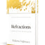 Refractions: A Journey of Faith, Art, and Culture 15th Anniversary Edition