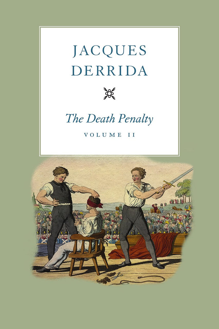 The Death Penalty, Volume II (The Seminars of Jacques Derrida)