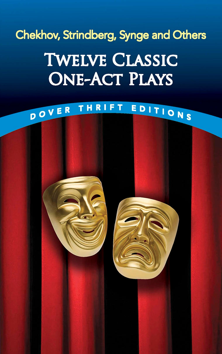 Twelve Classic One-Act Plays: Chekhov, Strindberg, Synge and