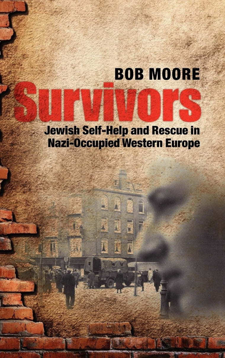 Survivors: Jewish Self-Help and Rescue in Nazi-Occupied Western Europe