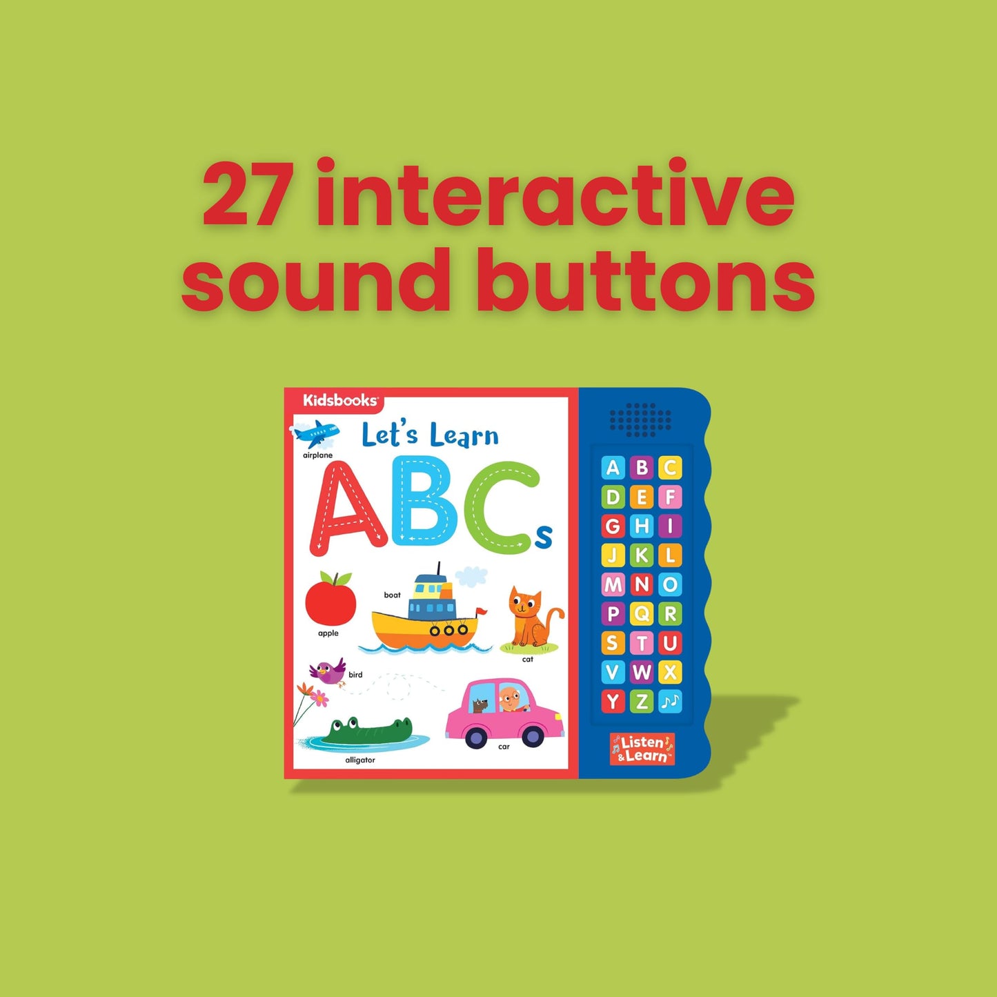 Lets Learn ABCs - Interactive Toddler Sound Book with 27 But