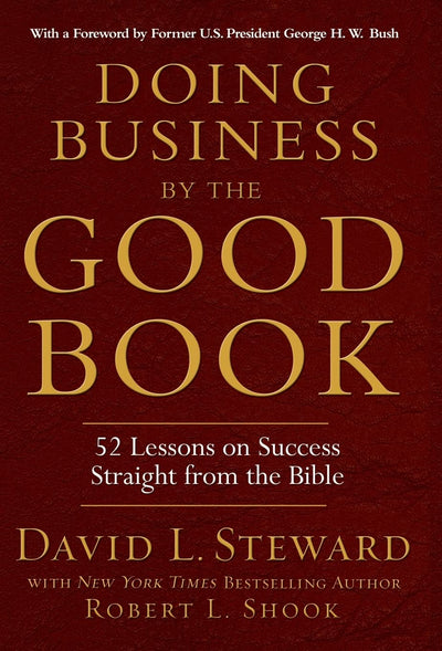 Doing Business by the Good Book: Fifty-Two Lessons on Success
