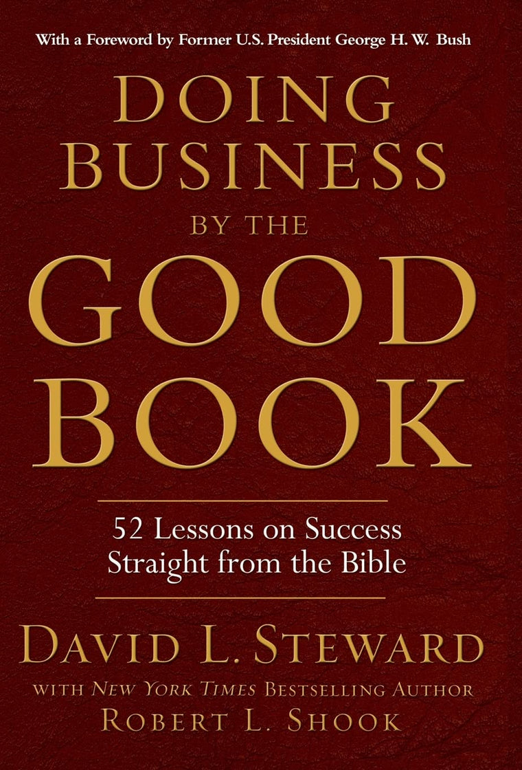 Doing Business by the Good Book: Fifty-Two Lessons on Success