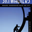 Skywalkers: Mohawk Ironworkers Build the City
