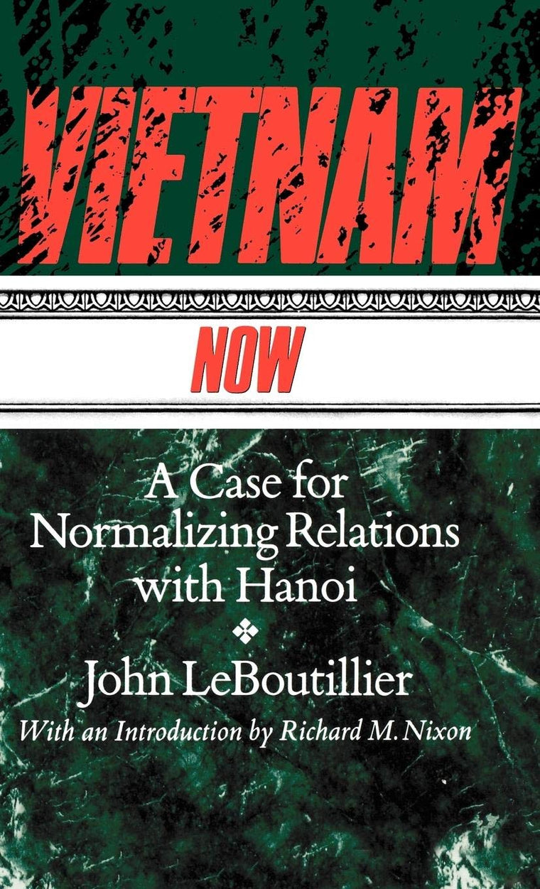 Vietnam Now: A Case for Normalizing Relations with Hanoi
