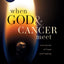 When God & Cancer Meet