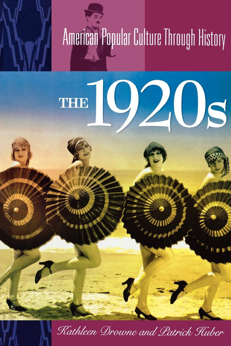 The 1920s (American Popular Culture Through History)