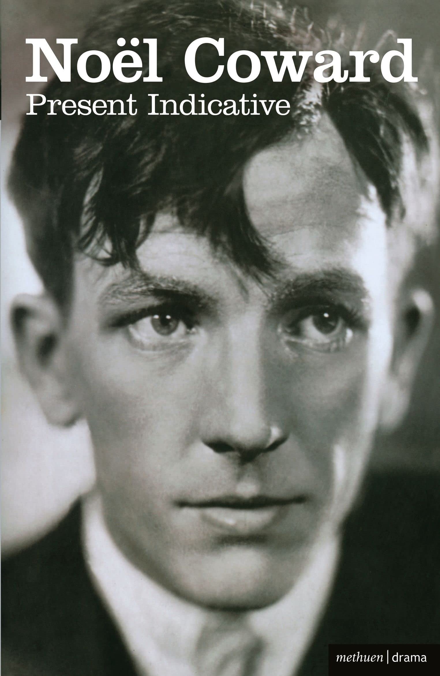 Present Indicative: The Autobiography of Nol Coward, Vol. 1 (Biography and Autobiography)