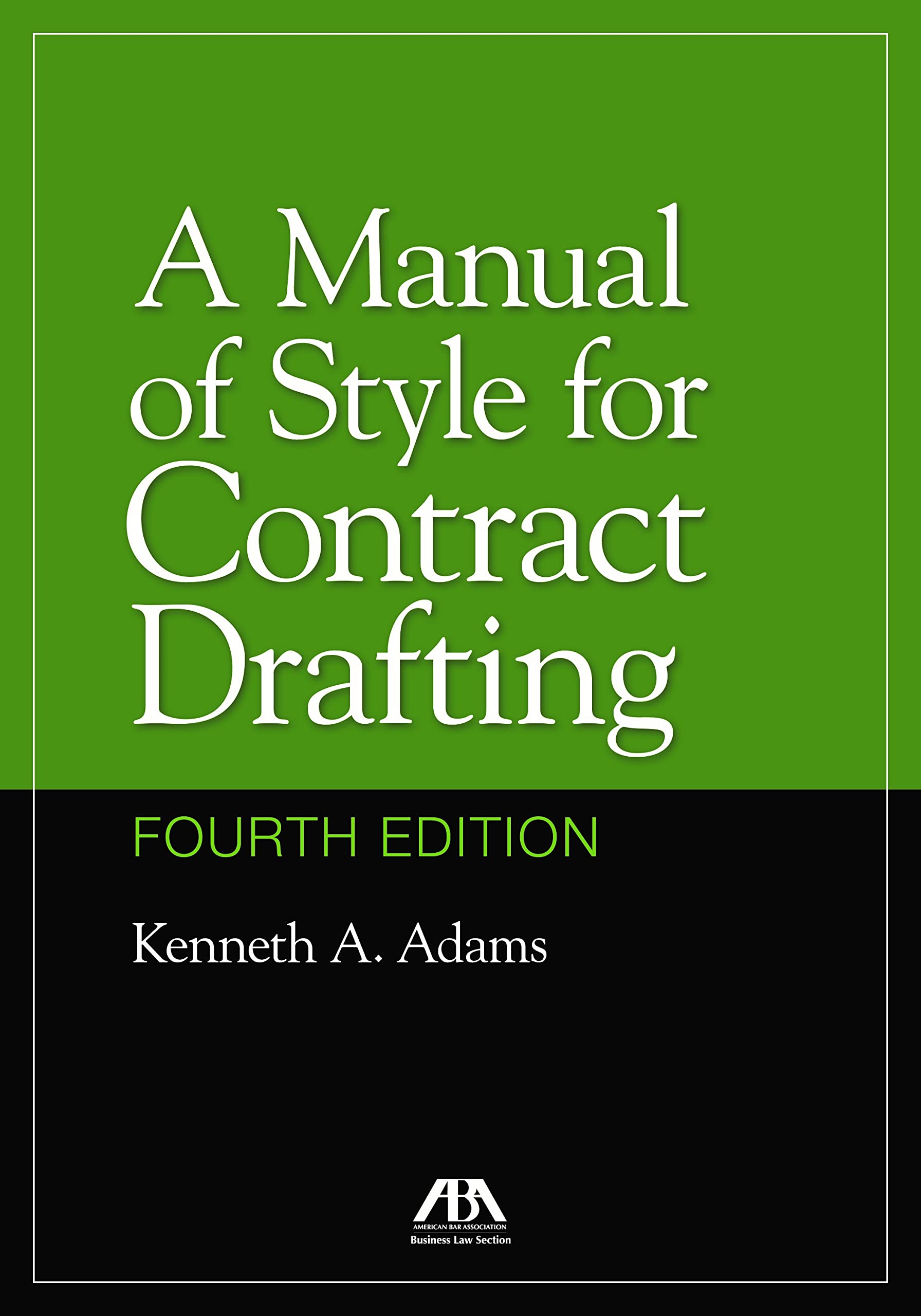 A Manual of Style for Contract Drafting, Fourth Edition