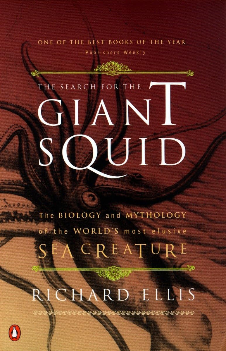 The Search for the Giant Squid: The Biology and Mythology of