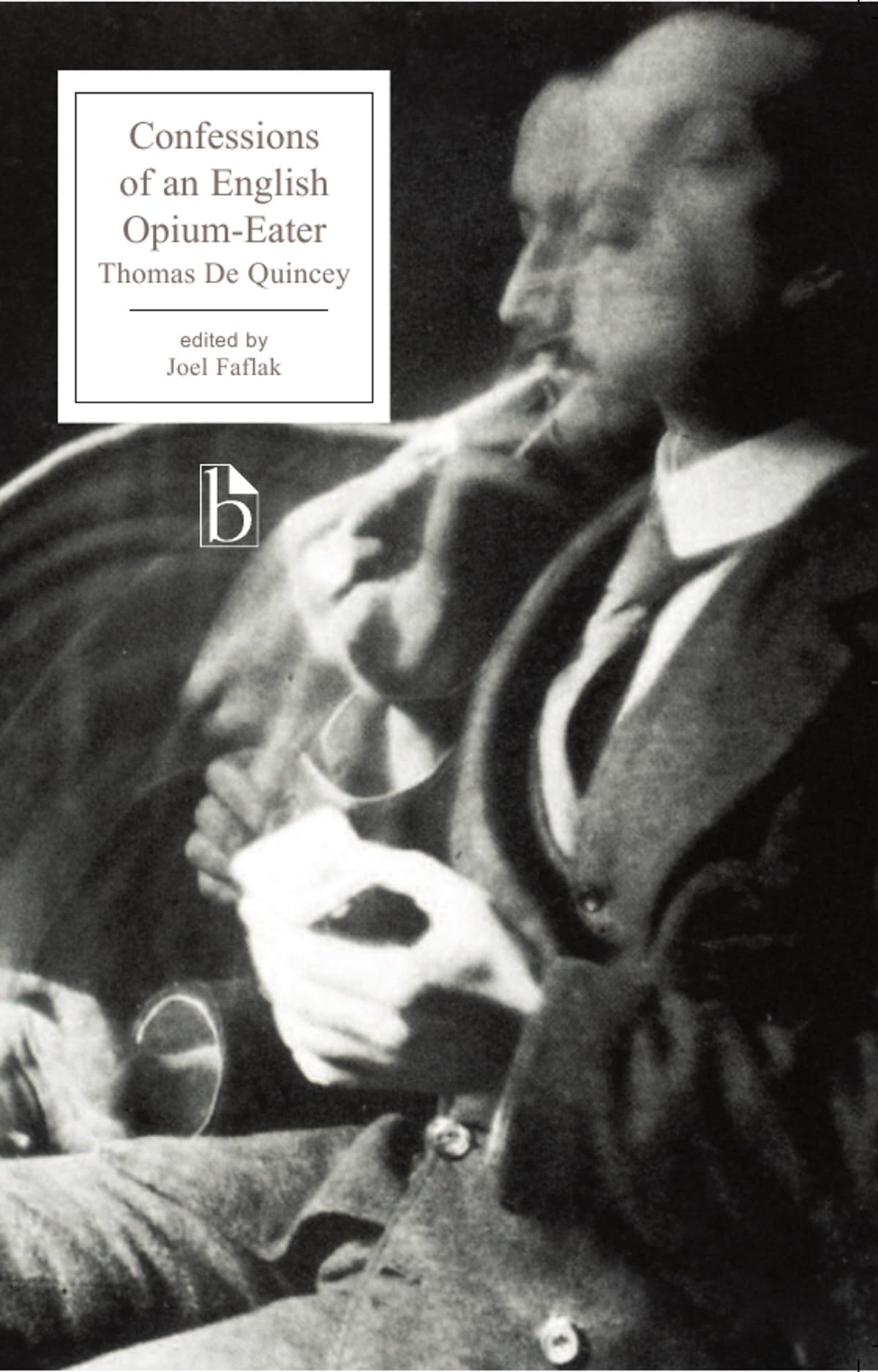 Confessions of an English Opium-Eater (Broadview Editions)