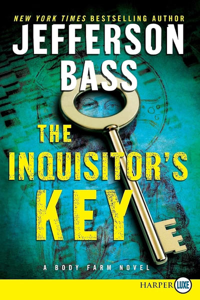 The Inquisitor's Key: A Body Farm Novel (Body Farm Novel, 7)