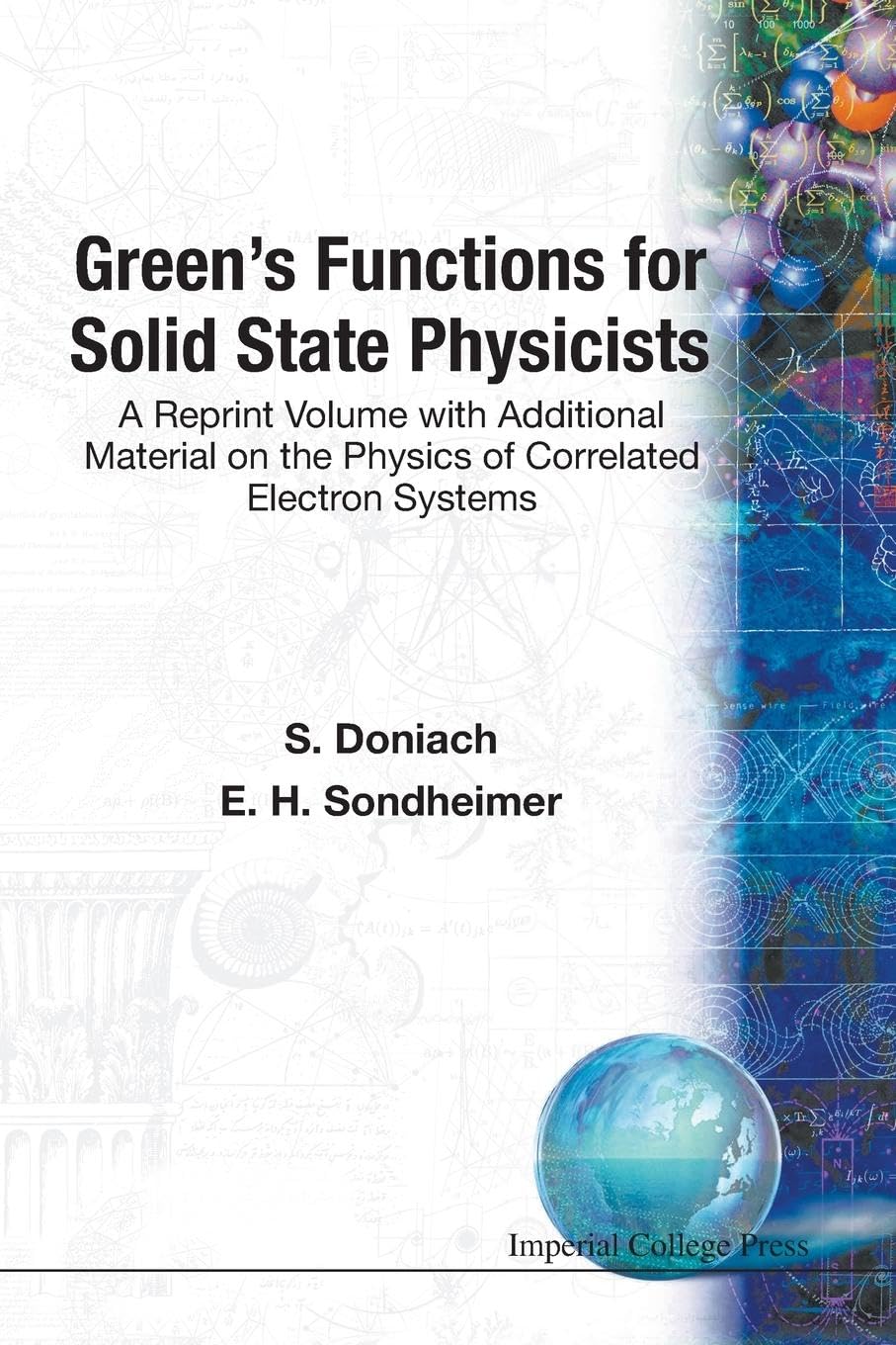 GREEN'S FUNCTIONS FOR SOLID STATE PHYSICISTS