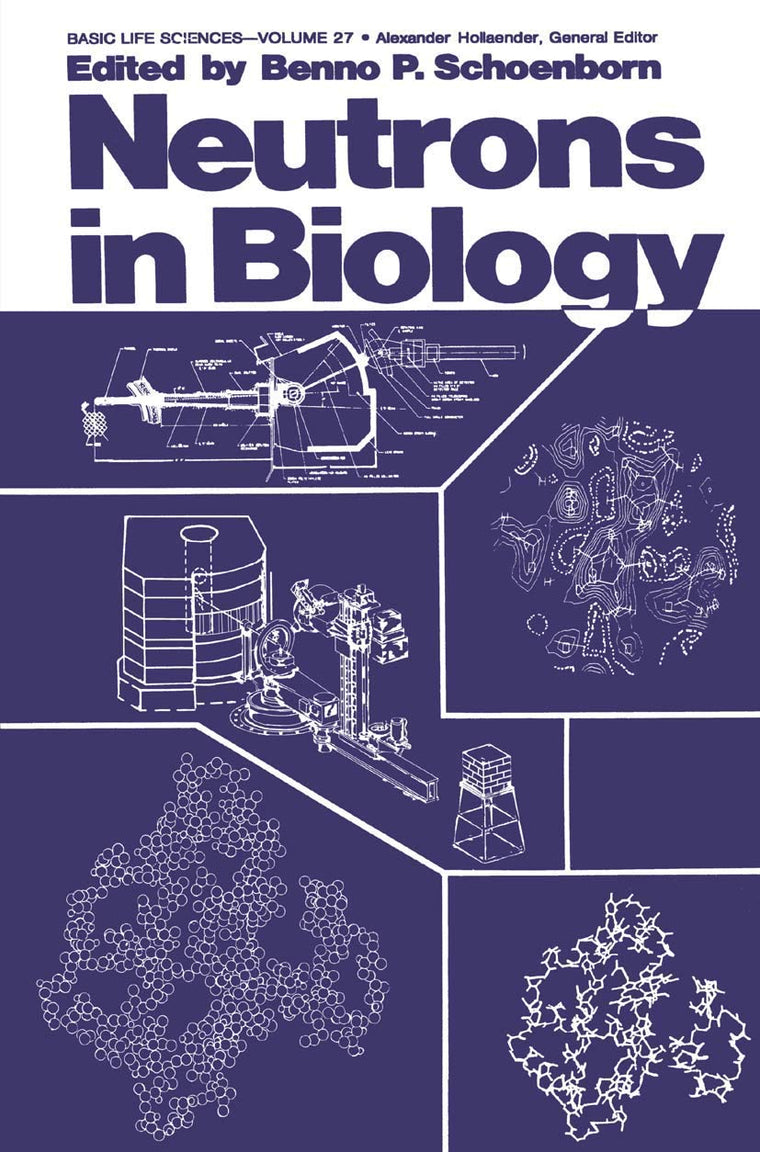 Neutrons in Biology (Basic Life Sciences, 27)
