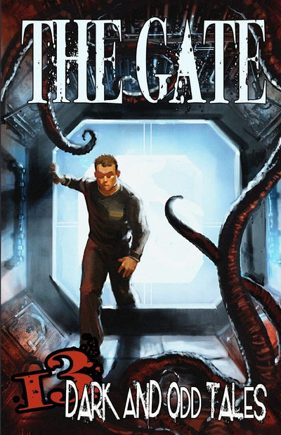 The Gate: 13 Dark & Odd Tales