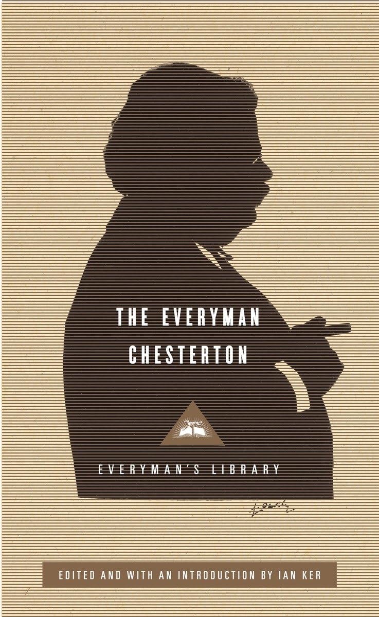 The Everyman Chesterton: Edited and Introduced by Ian Ker (E