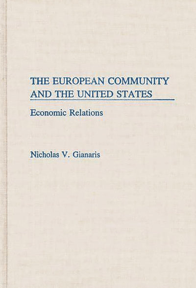 The European Community and the United States: Economic Relations